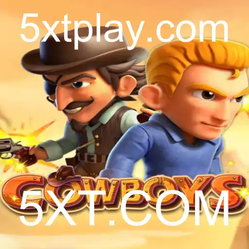 COWBOYS: Explorando o Novo Fenômeno de Jogo da 5XT.COM